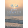 Hugs from Heaven: Walks on the Beach With Brian