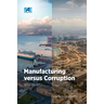 Manufacturing versus Corruption: Who Wins?