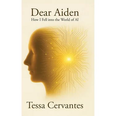 Dear Aiden: How I Fell into the World of AI