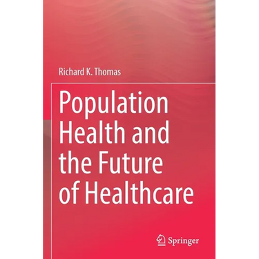 Population Health and the Future of Healthcare