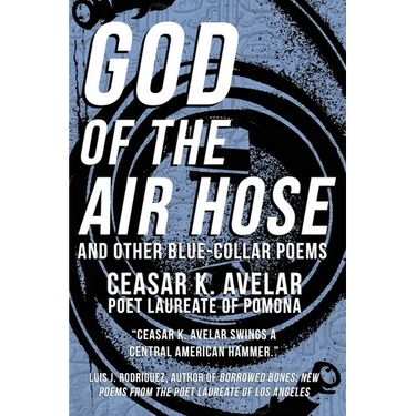 God of the Air Hose and Other Blue-Collar Poems