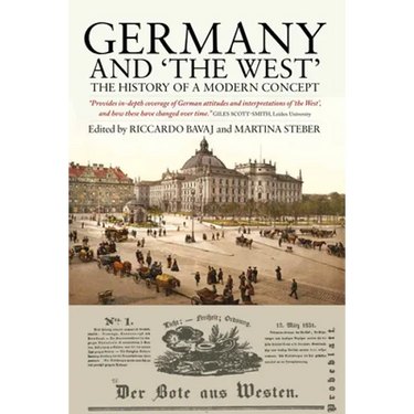 Germany and 'The West': The History of a Modern Concept