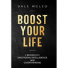 Boost Your Life: 2 BOOKS IN 1: EMOTIONAL INTELLIGENCE and OVERTHINKING
