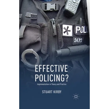 Effective Policing?: Implementation in Theory and Practice