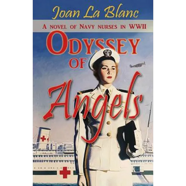 Odyssey of Angels: A Novel of Navy Nurses in World War Two