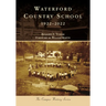 Waterford Country School: 1922-2022