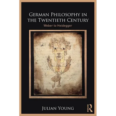 German Philosophy in the Twentieth Century: Weber to Heidegger