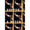 Suffer a Witch: A Memoir