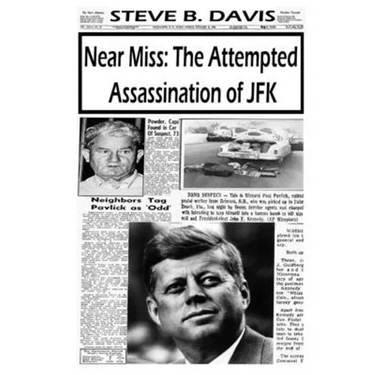 Near Miss: The Attempted Assassination of JFK
