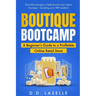 Boutique Bootcamp: A Beginner's Guide to a Profitable Online Retail Store