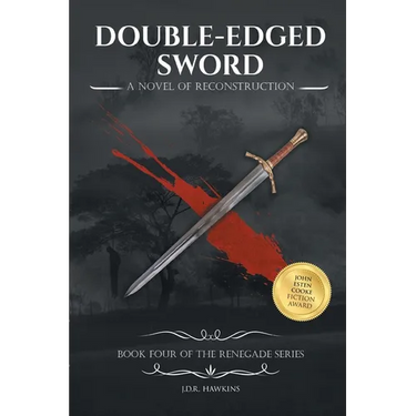 Double-Edged Sword: A Novel of Reconstruction Book Four of the Renegade Series