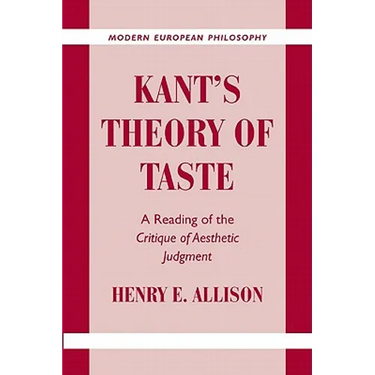 Kant's Theory of Taste: A Reading of the Critique of Aesthetic Judgment