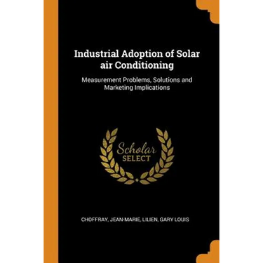 Industrial Adoption of Solar Air Conditioning: Measurement Problems, Solutions and Marketing Implications