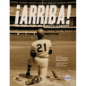¡Arriba!: The Heroic Life of Roberto Clemente
