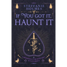 If You've Got It, Haunt It: Luxe paperback edition