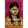 Bad Indians Book Club: Reading at the Edge of a Thousand Worlds