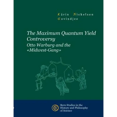The Maximum Quantum Yield Controversy: Otto Warburg and the "Midwest-Gang"