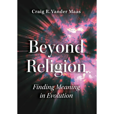Beyond Religion: Finding Meaning in Evolution