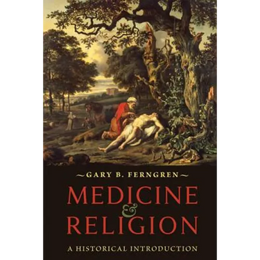 Medicine and Religion: A Historical Introduction