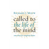 Called to the Life of the Mind: Some Advice for Evangelical Scholars