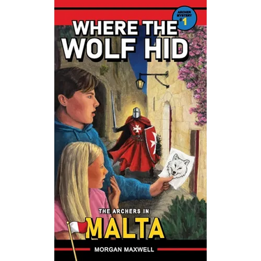 Where the Wolf Hid: The Archers in Malta