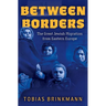 Between Borders: The Great Jewish Migration from Eastern Europe