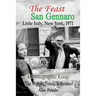 The Feast of San Gennaro, Little Italy, New York, 1971: A Photographic Essay: The People, Food, Activities