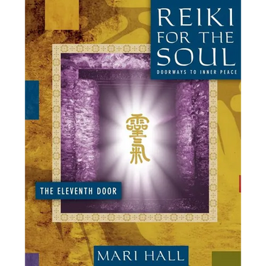 Reiki for the Soul the Eleventh Door