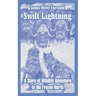 Swift Lightning: A Story of Wildlife Adventure in the Frozen North