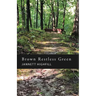Brown Restless Green