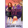Witch's Tail: Paranormal Cozy Mystery