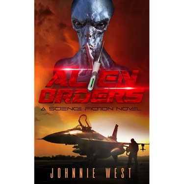 Alien Orders: A Science Fiction Novel