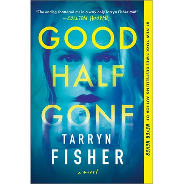 Good Half Gone: A Twisty Psychological Thriller