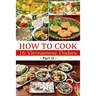 How to cook 16 Vietnamese dishes (Part 2)- Denise Hoethke