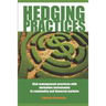 Hedging Practices: Risk Management Practices with Derivative Instruments in Commodity and Financial Markets
