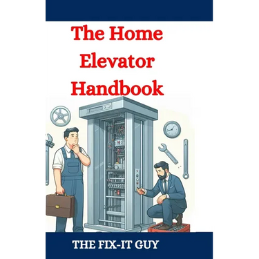 The Home Elevator Handbook: Understanding Residential Lift Planning, Safety, and Maintenance