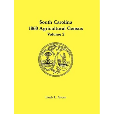 South Carolina 1860 Agricultural Census: Volume 2