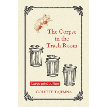The Corpse in the Trash Room: Large Print Edition