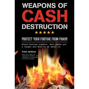 Weapons of Cash Destruction: Protect your Fortune from Fraud!