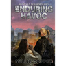 Enduring Havoc: Montana Mayhem Book 6 America's New Apocalypse
