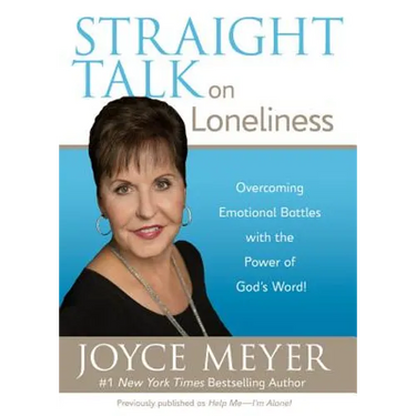 Straight Talk on Loneliness: Overcoming Emotional Battles with the Power of God's Word!