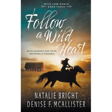 Follow a Wild Heart