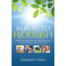 Made to Flourish: God's Design for Individuals, Communities, and Nations