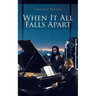 When It All Falls Apart