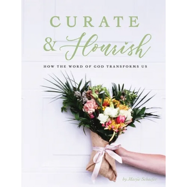 Curate & Flourish: How the Word of God Transforms Us