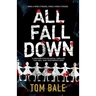 All Fall Down: A gripping psychological thriller with a twist that will take your breath away