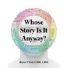 Whose Story Is It Anyway?