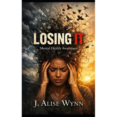 Losing It: Mental Health Awareness