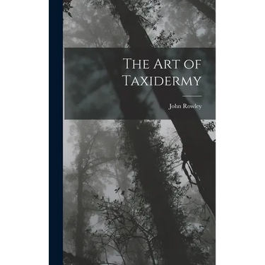 The Art of Taxidermy