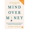 Mind over Money: Why understanding your money behaviour will improve your financial freedom